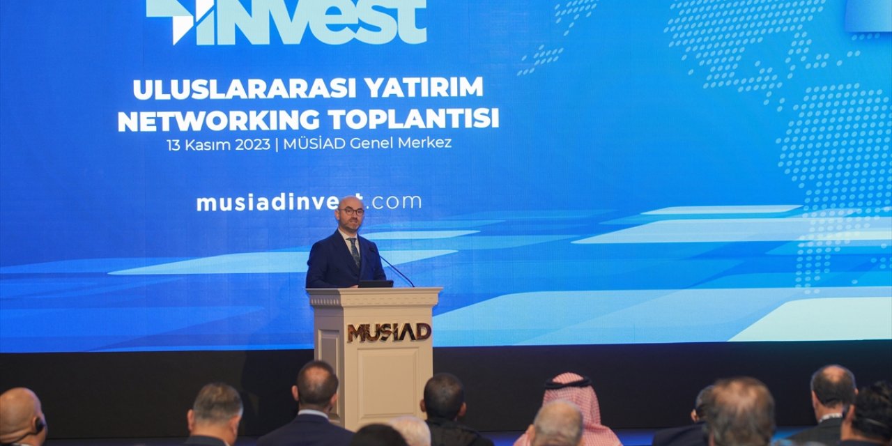 "MÜSİAD INVEST Uluslararası Yatırım Networking" toplantısı