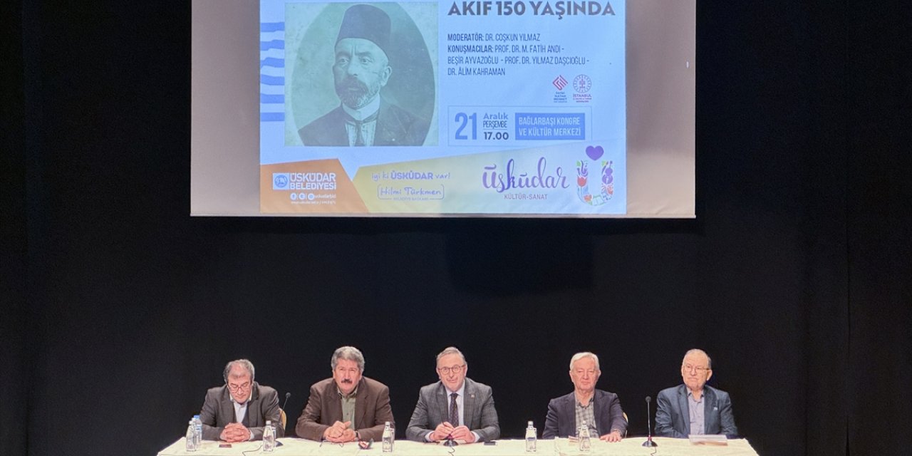 Mehmet Akif Ersoy, doğumunun 150. yılında anıldı