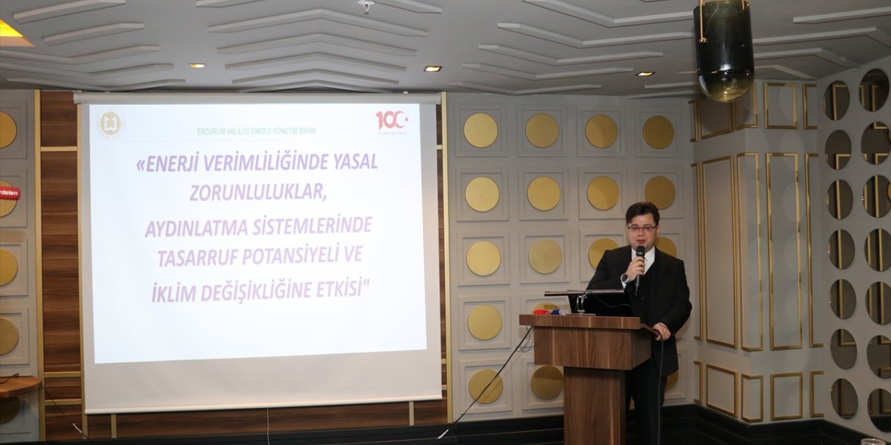 Erzurum'da tüm kamu kurum ve kuruluşları "enerji verimliliği" seminerinde buluştu