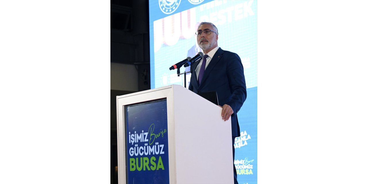 Bakan Işıkhan, Bursa'da Sosyal Destek Çekleri Lansmanı ve Protokolü İmza Töreni'nde konuştu: