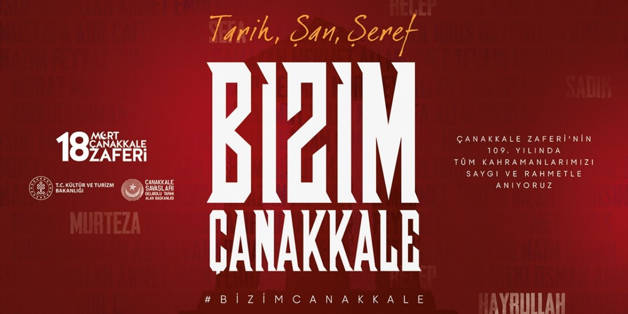 Çanakkale Deniz Zaferi'nin 109. yıl dönümünün teması "Şan, Şeref, Tarih Bizim, Bizim Çanakkale"