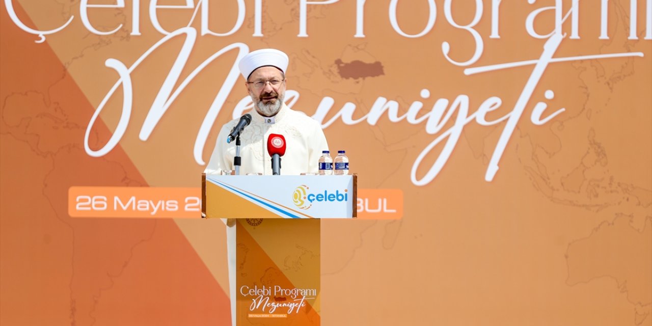 Diyanet İşleri Başkanı Erbaş, "Çelebi Programı Mezuniyet" töreninde konuştu: