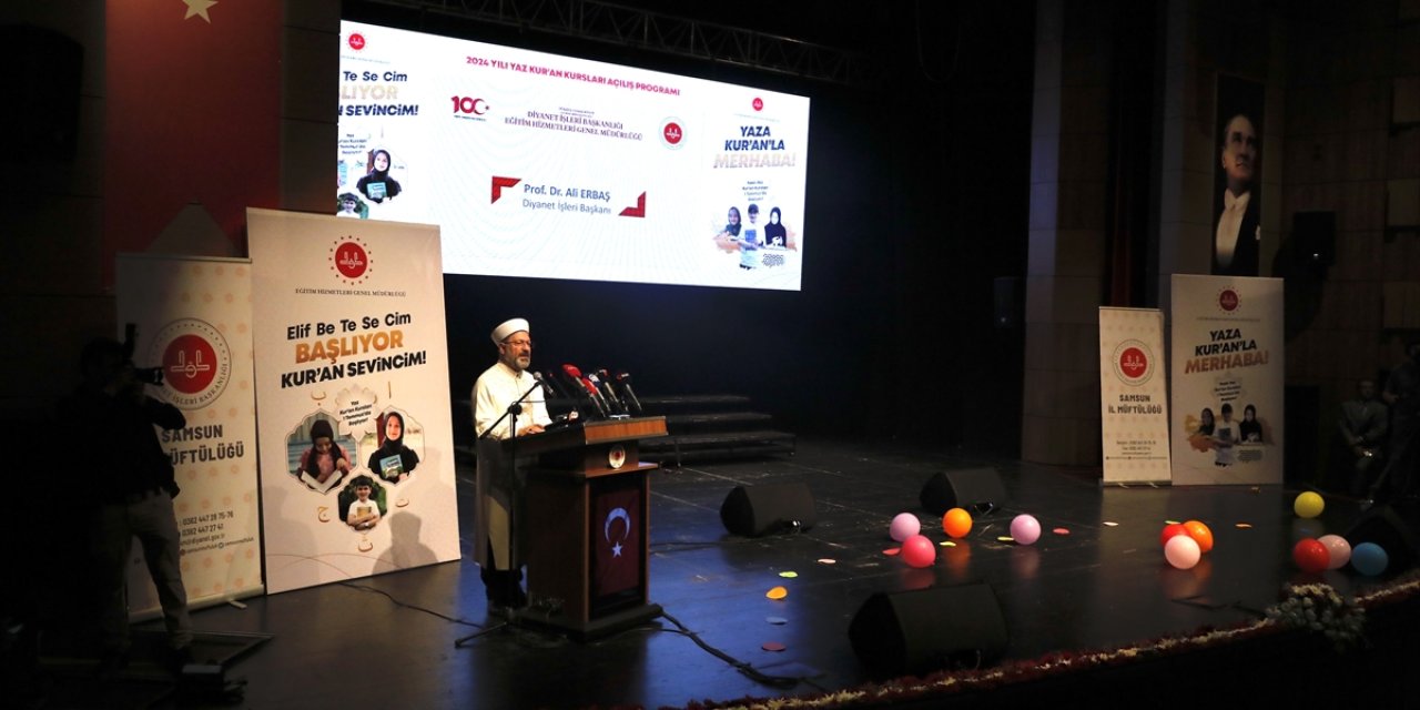 Diyanet İşleri Başkan Erbaş, Samsun'da yaz Kur'an kurslarının açılışında konuştu: