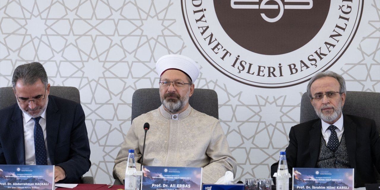 Diyanet İşleri Başkanı Erbaş, "Kur'an Ayetleri ve Bilimsel Veriler Işığında Arz Sempozyumu"nda konuştu: