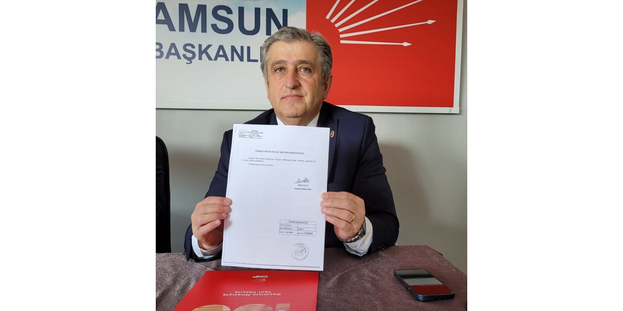 CHP Samsun Milletvekili Çan, Samsun'a İstiklal madalyası verilmesini istedi