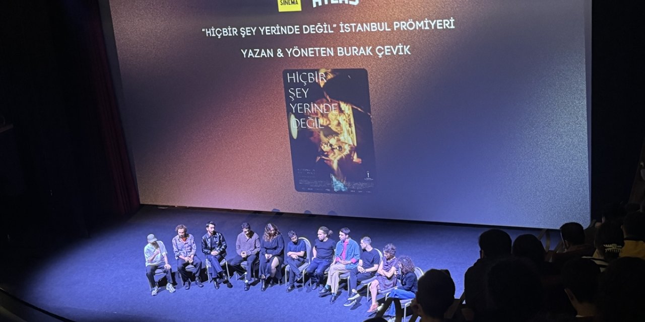 "Hiçbir Şey Yerinde Değil" filminin özel gösterimi yapıldı