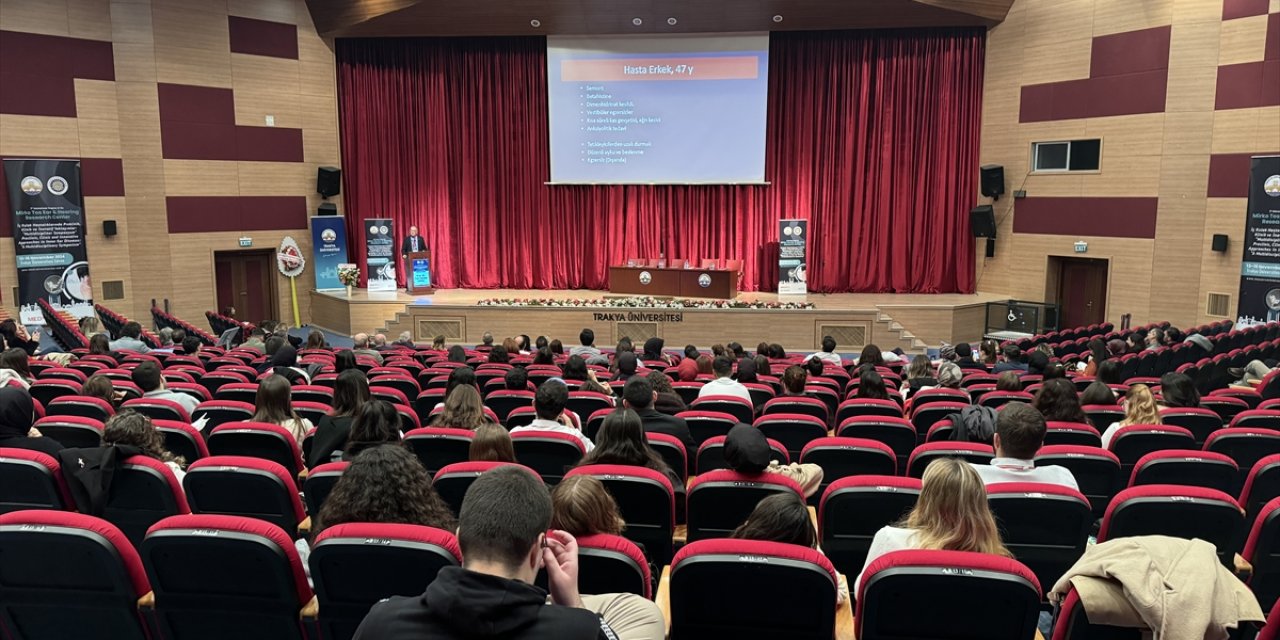 Edirne'de "iç kulak hastalıklarında preklinik, klinik ve inovatif yaklaşımlar" ele alınıyor