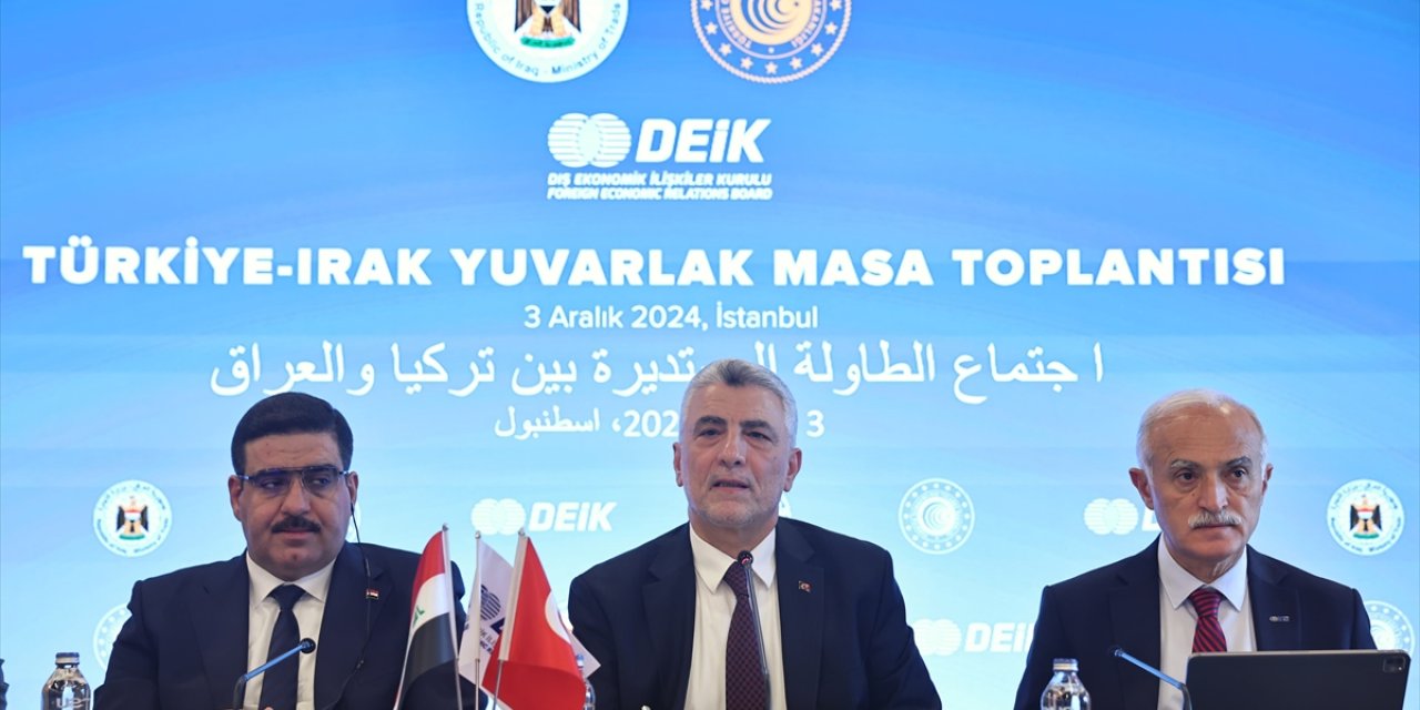 Ticaret Bakanı Bolat, Türkiye-Irak Yuvarlak Masa Toplantısı'na katıldı