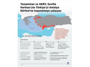 GRAFİKLİ - Yunanistan ve GKRY, Sevilla haritasıyla Türkiye'yi Antalya Körfezi'ne hapsetmeye çalışıyor