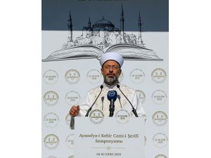 Diyanet İşleri Başkanı Erbaş, "Ayasofya-i Kebir Cami-i Şerifi Sempozyumu"nun açılışında konuştu: