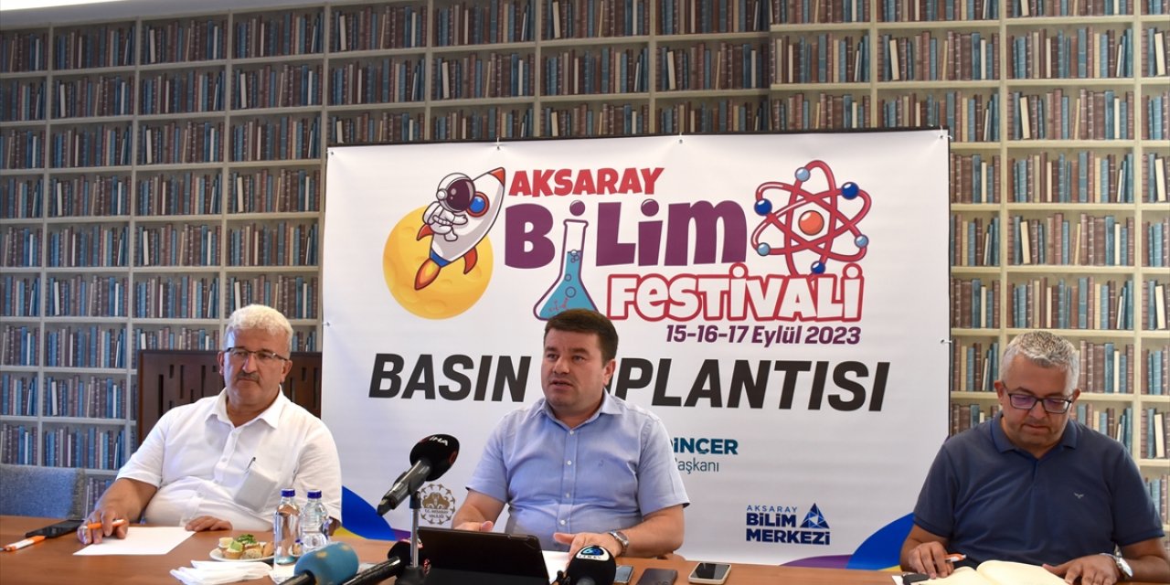 Aksaray Bilim Festivali 15 Eylül'de başlayacak