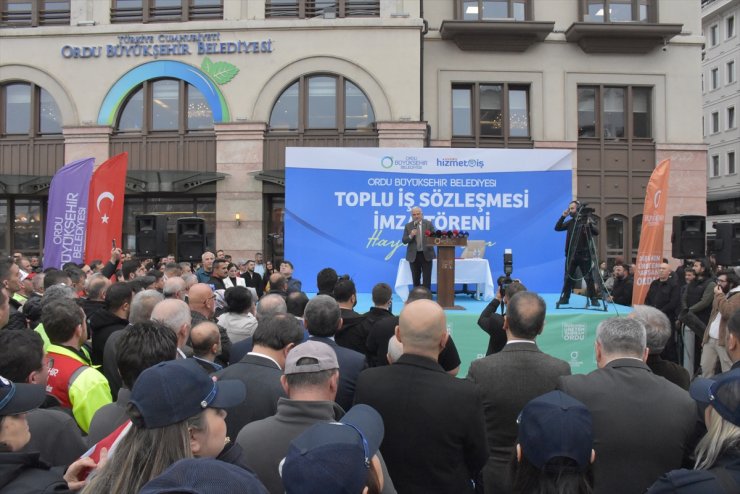 Ordu Büyükşehir Belediyesinde toplu iş sözleşmesi imzalandı