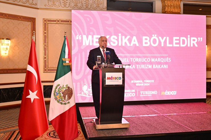 "Meksika Tanıtım Toplantısı" Meksika Turizm Bakanı'nın katılımıyla İstanbul'da düzenlendi