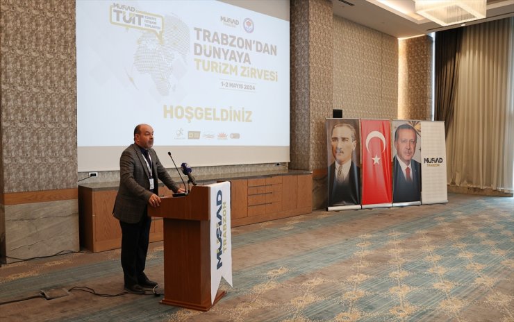 "Trabzon'dan Dünyaya Turizm Zirvesi" başladı