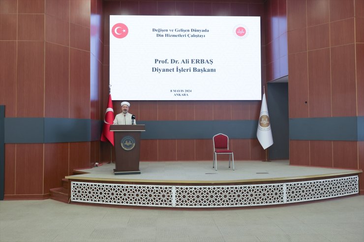 Diyanet İşleri Başkanı Erbaş, Değişen ve Gelişen Dünyada Din Hizmetleri Çalıştayı'nda konuştu: