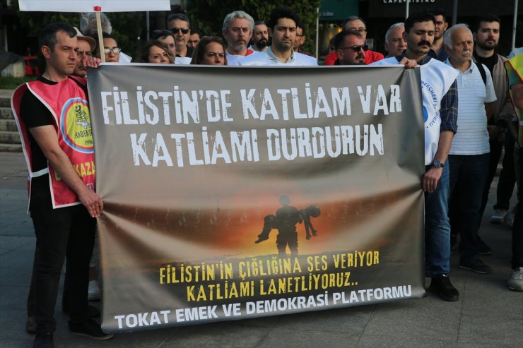 Tokat'ta İsrail'in Gazze'ye saldırıları protesto edildi