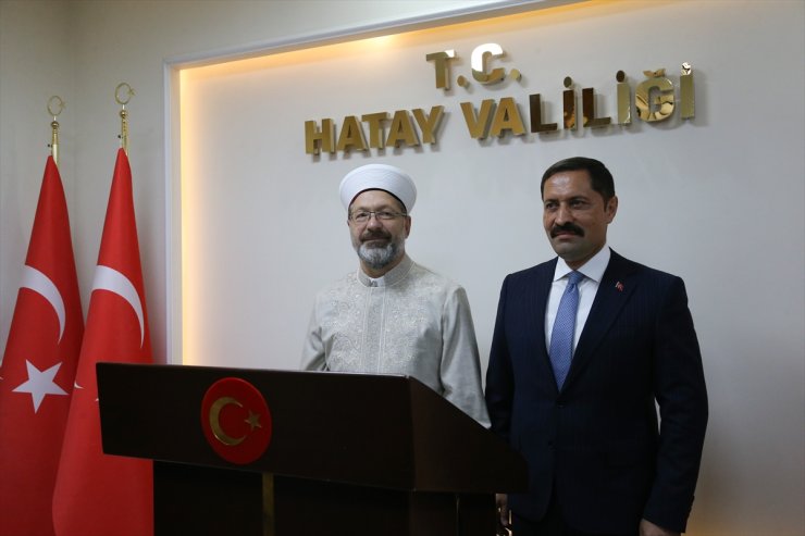 Diyanet İşleri Başkanı Erbaş Hatay'da ziyaretlerde bulundu