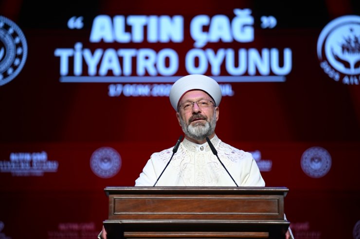 Diyanet İşleri Başkanı Erbaş, "Altın Çağ" tiyatro oyununun gösterimine katıldı: